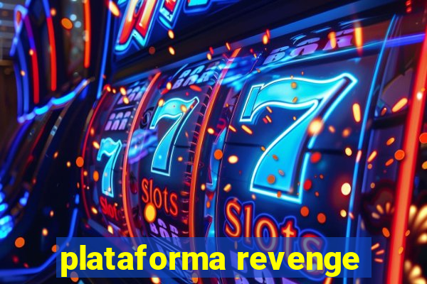 plataforma revenge